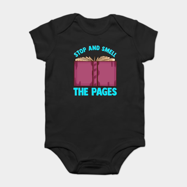 Book Stop And Smell The Pages Baby Bodysuit by belownormal
